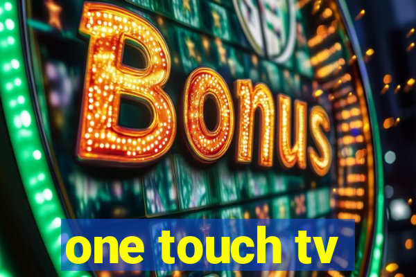 one touch tv